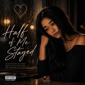 Half of Me Stayed