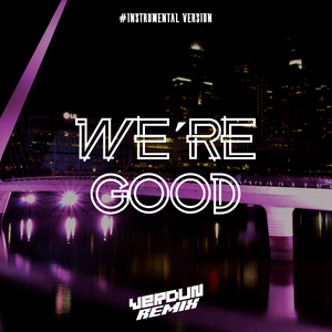 We're Good (Instrumental EDM Version)
