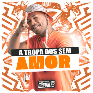 A Tropa dos Sem Amor