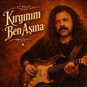 Kırgınım Ben Aşına