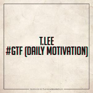 #GTF (Daily Motivation)