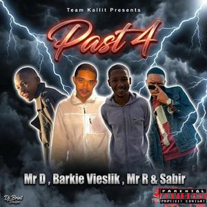 Past 4 (feat. Sabir, MrR & Mr D)