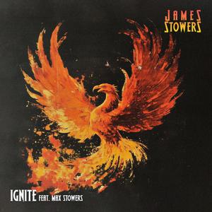 Ignite (feat. Max Stowers)