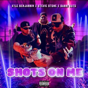 Shots On Me (feat. Stevie Stone & Sammi Auto)