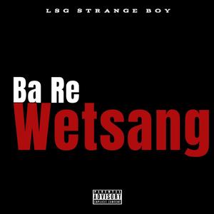 Ba Re Wetsang