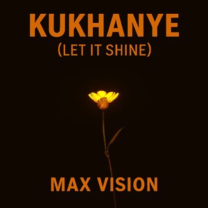 Kukhanye (Let It Shine)