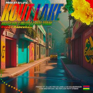KOUT LAKE (feat. Master Dov, Militer G & Petit Steban)