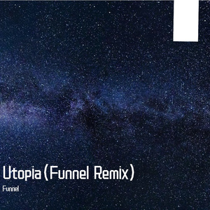 Frank Young-Utopia（Funnel Remix）