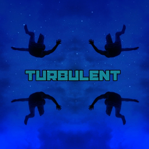 Turbulent