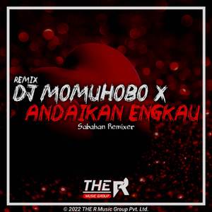 DJ Momuhobo X Andaikan Engkau Tau Aku Mencintaimu Slow Remix