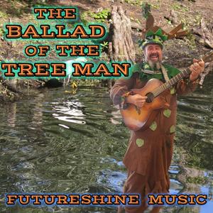 The Ballad of the Tree Man