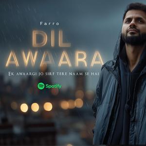 Dil Awaara (The Restless Heart)
