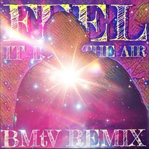 FEEL IT IN THE AIR (BMtV Remix)