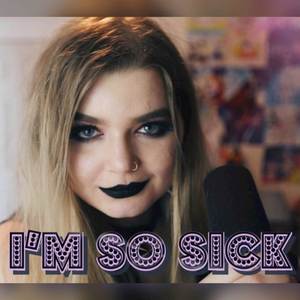I'm So Sick
