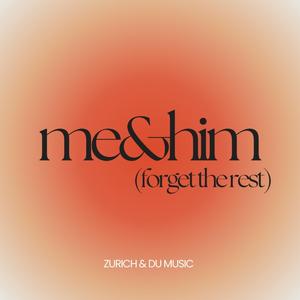 me&him (forget the rest)