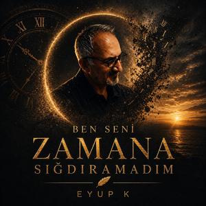 Ben Seni Zamana Sıgdıramadım