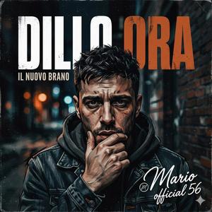 DILLO ORA