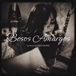 Besos Amargos (feat. CRUZ ESCWCK)