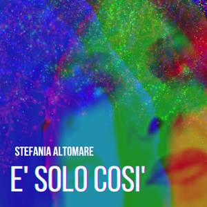 E' solo così