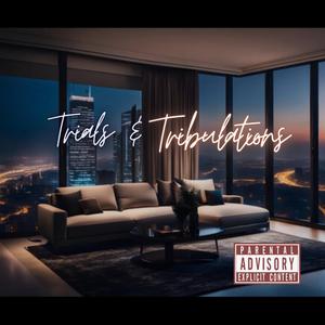 Trials & Tribulations