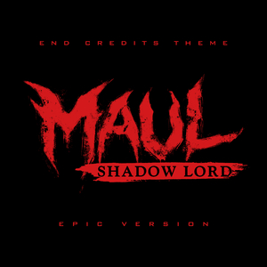 End Credits Theme (from "Maul - Shadow Lord") (Epic Version)