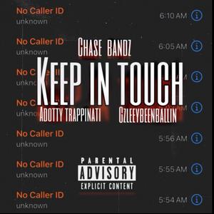 Keep In Touch (feat. Adotty Trappinati & OGeezy)