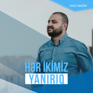 Hər Ikimiz Yanırıq