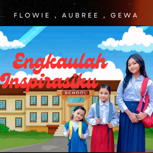 Engkaulah Inspirasiku