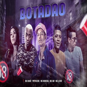 Botadão (feat. Mc Levin, Mc Morena & MC GW) (Brega Funk)