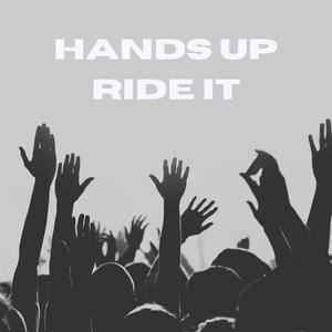 HANDS UP, RIDE IT (REMIX)