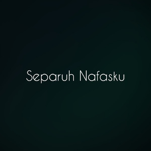 Separuh Nafasku
