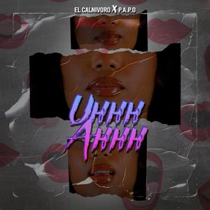 Uhhh Ahhh (feat. Papo MC)