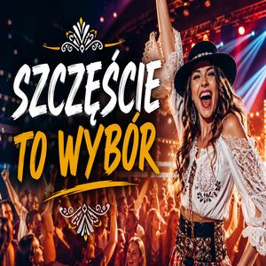 Szczęście to wybór