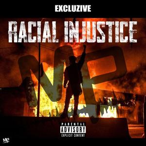 RACIAL INJUSTICE (Extended)