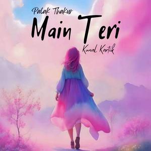 Main Teri (feat. Palak Thakur)