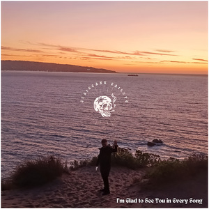 I'm Glad to See You in Every Song