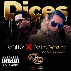 Dices (feat. Raúl KY & Tributo De La Ghetto)