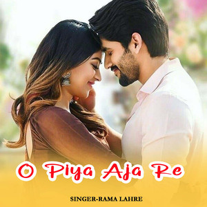 O Piya Aja Re