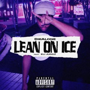 Lean On Ice (feat. Eli Juggz)