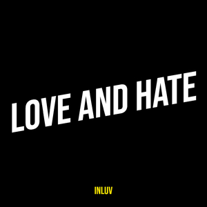 Love and Hate
