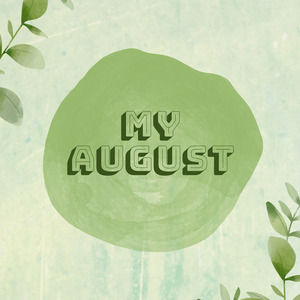 My August