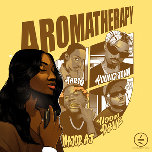 Aromatherapy (with Young Jonn, TAR1Q, Noon Dave & Major AJ)