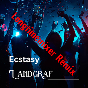 Ecstasy (Longtimemixer Remix)