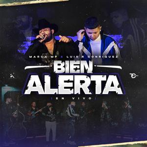 Bien Alerta (En Vivo) (feat. Luis R Conriquez) (En vivo)