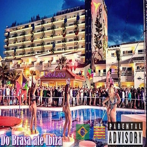 Do Brasa Até Ibiza