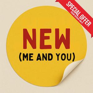 New (Me and You)