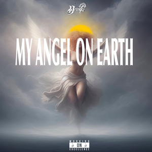 MY ANGEL ON EARTH