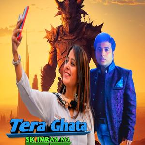 Tera Ghata