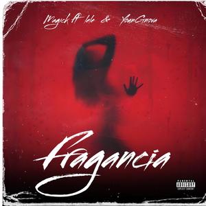 Fragancia (feat. YounG Nova Oficial & Lele the hood star)