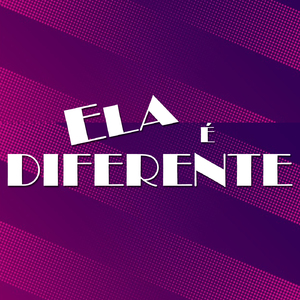 Ela É Diferente